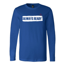 Load image into Gallery viewer, ALWAYS READY by NORTHREADY Long Sleeve Shirt - Choice of Colors