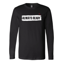 Load image into Gallery viewer, ALWAYS READY by NORTHREADY Long Sleeve Shirt - Choice of Colors