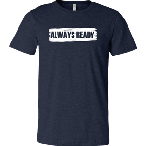 ALWAYS READY with Logo on Back by NORTHREADY Unisex Shirt - Choice of Colors