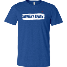 Load image into Gallery viewer, ALWAYS READY by NORTHREADY Unisex Shirt - Choice of Colors