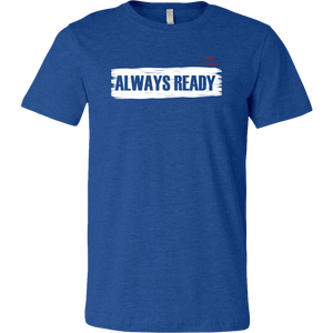ALWAYS READY by NORTHREADY Unisex Shirt - Choice of Colors