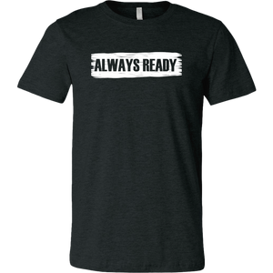 ALWAYS READY with Logo on Back by NORTHREADY Unisex Shirt - Choice of Colors